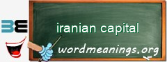 WordMeaning blackboard for iranian capital